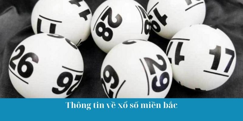 Thông tin về xổ số miền bắc