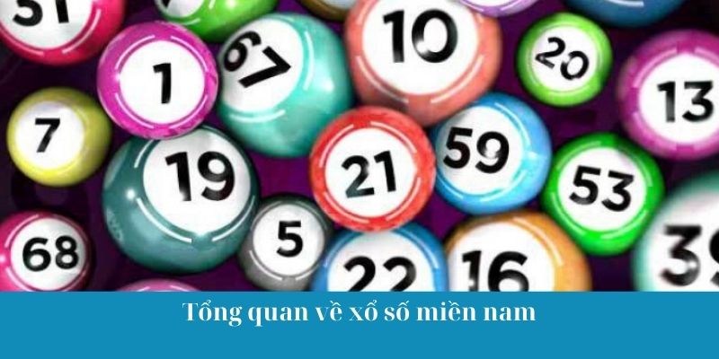 Tổng quan về xổ số miền nam